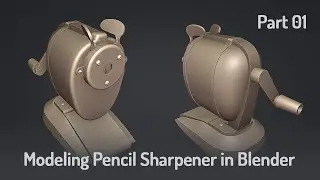 Blender | Modeling Boston Vintage Champion Pencil Sharpener | part 01