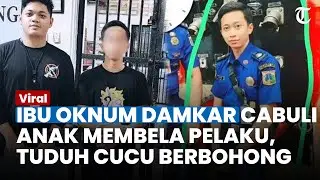 BANTAHAN Ibu Oknum Damkar yang Cabuli Anak Kandung, Bela Pelaku dan Tuduh Cucunya Berbohong