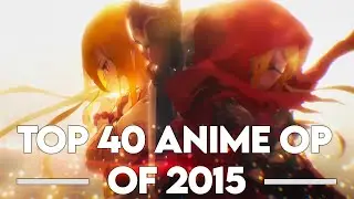 My Top 40 Anime Openings of 2015