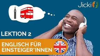 🇬🇧 Englisch lernen für Anfänger*innen (Einsteiger: Lektion 2) - Jicki