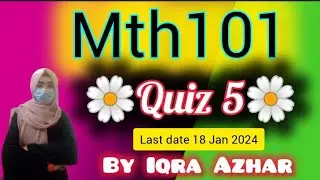 Mth101 Quiz 5 2024||