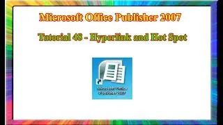 Microsoft Publisher 2007 - how to use hyperlink and hot spot tools in publisher