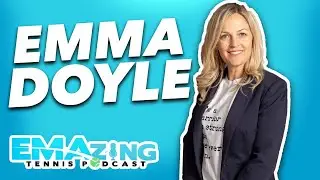 Emma Doyle | The EMAzing Tennis Podcast Ep. 4