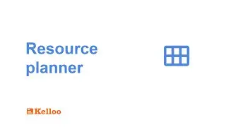 Using the resource planner in Kelloo to schedule your resources and work | Tutorial