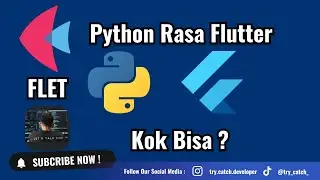 Flet - Python Rasa Flutter. Ngoding pake Python tapi HASILNYA jadi FLUTTER.