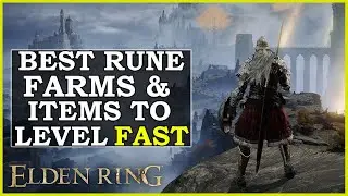 Elden Ring: Everything You Need To Level Up Fast | Best Rune Farms Early Game