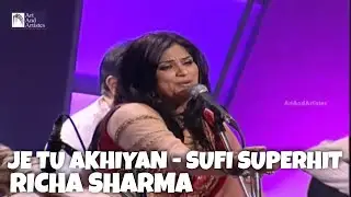 JE TU AKHIYAN DE SAMNE NAHI REHNA | SUPERHIT SUFI SONG | RICHA SHARMA