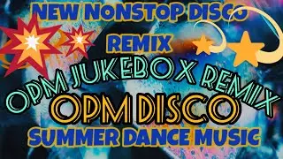 OPM JUKEBOX REMIX --NONSTOP DISCO REMIX | MASA BANGER