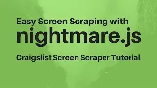 Craigslist SCREEN SCRAPING Tutorial  || Get Started with NightmareJS  || Powerslacker #1