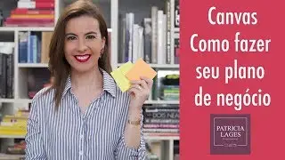 CANVAS – Plano de negócio mais fácil do mundo