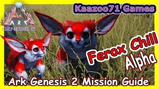 Ferox Chill Mission Ark Genesis 2 💥 Alpha