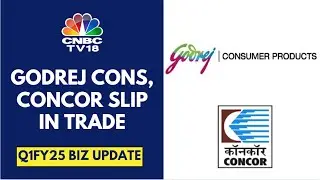 Q1FY25 Update: Godrej Cons Reports Flat Sales Growth; Concor Volume Growth Weak | CNBC TV18