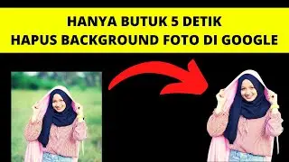 Cara Menghapus Background Foto di Chrome Tanpa Aplikasi Tambahan | 30 Detik BERES !!