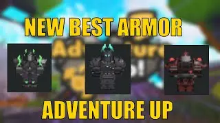 HOW TO GET THE NEW BEST ARMOR IN ROBLOX ADVENTURE UP