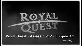 Royal Quest - Assassin PvP - Enigma #1