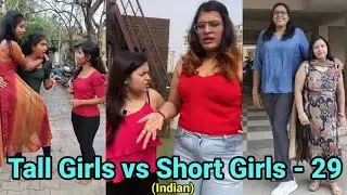 Tall Girls vs Short Girls - 29 (Indian) | tall indian girls | tall indian women