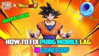 How To Fix Pubg Mobile 2.7.0 Update Lag In Gameloop Emulator