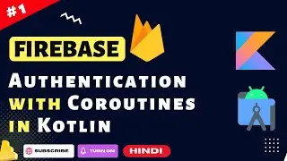 Firebase Authentication with Coroutines in Kotlin  | Project Setup | Hindi #1