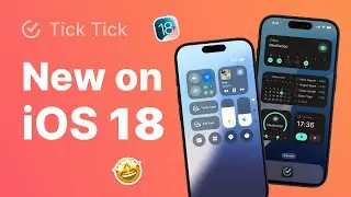 TickTick for iOS 18 & watchOS 11: New Controls and Apple Watch Updates