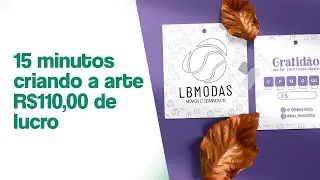 CRIANDO UMA ARTE DE MINI TAG E LUCRANDO R$110,00 EM 15 MINUTOS - PARCEIRO GRÁFICO QUE VAI IMPRIMIR