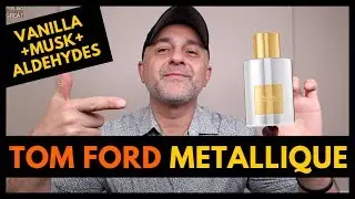 Tom Ford Metallique Fragrance Review | Metallique by Tom Ford