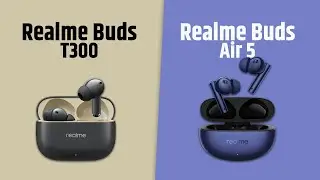 Realme Buds T300 VS Realme Buds Air 5 | Full Comparison