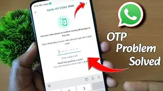 Whatsapp otp not coming | Whatsapp otp not received whatsapp verification code problem