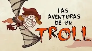 LAS AVENTURAS DE UN TROLL | Troll Tale - JuegaGerman