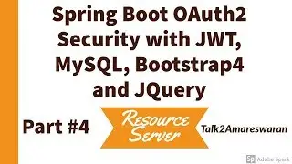 #4 Spring Boot OAUTH2 Security with MySQL, JWT, Bootstrap4, and jQuery | Resource Server