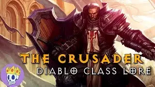 The Crusader - Diablo Class Lore