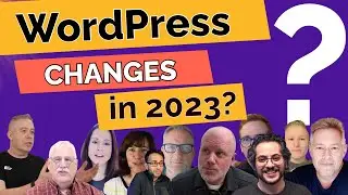 WordPress 2023: What Industry Experts Want to See