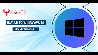 Tuto Windows 10 - Installez windows 10 sous Virtualbox