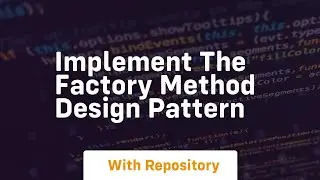 Implement the factory method design pattern