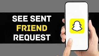 How to See a Sent Friend Request in Snapchat (EASY)