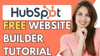 Hubspot Website Builder 2024 | Hubspot Website Builder Tutorial For Beginners