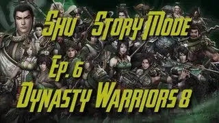 Dynasty Warriors 8 Shu Story Mode Ep. 6 (English)