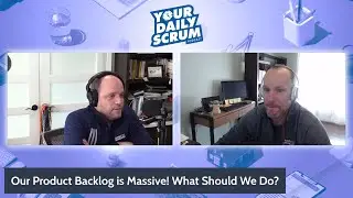 YDS: Help! Our Scrum Product Backlog is Out of Control!!!