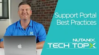 Tech TopX: Support Portal Best Practices