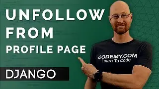 Unfollow From Profile Page - Django Wednesdays Twitter #22