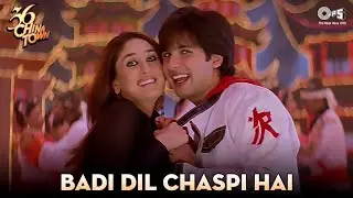 Badi Dil Chaspi Hai |36 China Town |Shahid Kapoor, Kareena Kapoor, Akshaye Khanna |Himesh Reshammiya