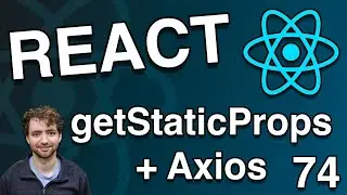 Call an API with Axios in getStaticProps - Next.js - React Tutorial 74