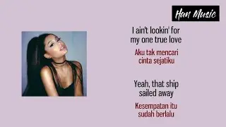 Bloodline - Ariana Grande ~ I aint looking for my one true love | Lyrics Lagu Terjemahan