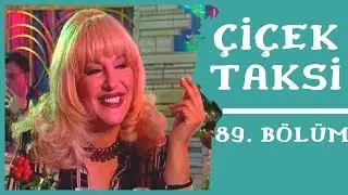 Çiçek Taksi | 89. Bölüm (1. Sezon)