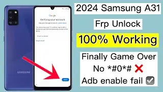 Samsung A31 Frp Bypass 2024 | Samsung a31 frp unlock No*#0*# | Samsung a 31 frp remove Adb not fail