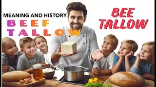 Beef Tallow | Meaning | Definition | History | Origin | What is Beef Tallow?