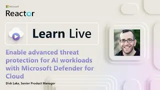 Learn Live: Enable advanced threat protection for AI workloads with Microsoft Defender for Cloud