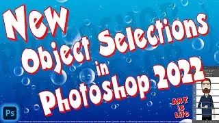 Newly Updated: Object Selections in Photoshop 2022