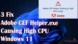 3 FIX: Adobe CEF Helper.exe causing high CPU in Windows 11