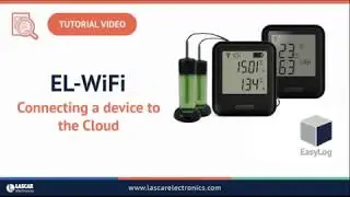 EasyLog Tutorial | Getting Started - Connecting a WiFi Data Logger to the EasyLog Cloud