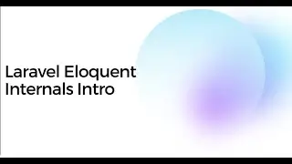 An introduction to Laravel's Eloquent internals